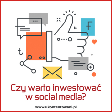 czy warto inwestować w social media
