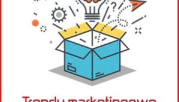 trendy w marketingu 2018