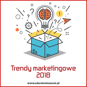 trendy w marketingu 2018