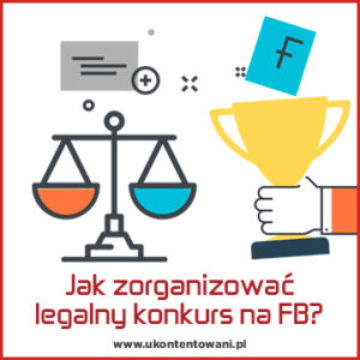Legalny konkurs na Facebooku - jak go zorganizować?