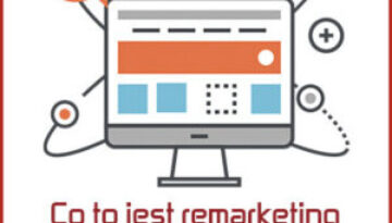 Co to jest remarketong i do czego się go wykorzystuje