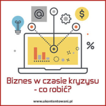 biznes w czasie kryzysu