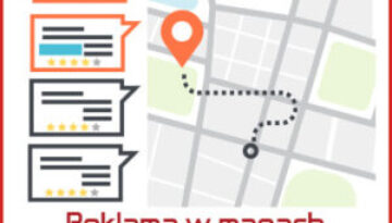 Skuteczna reklama w mapach Google - jak ją ustawić?