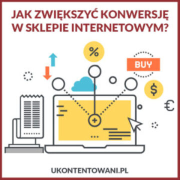 jak zwiększyć konwersję w sklepie internetowym