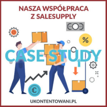 Case study współpracy UKONTENTOWANI z Salesupply – grafika przedstawiająca logistykę fulfillment, obsługę zamówień e-commerce oraz optymalizację kosztów sprzedaży zagranicznej