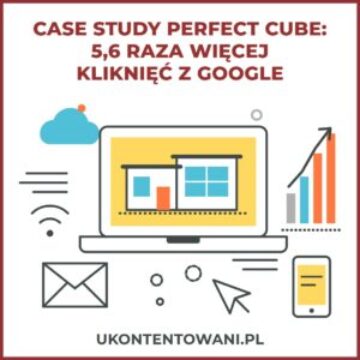Case study Perfect Cube: 5,6 raza więcej kliknięć z Google. Ilustracja: laptop z domem modułowym, rosnący wykres i telefon